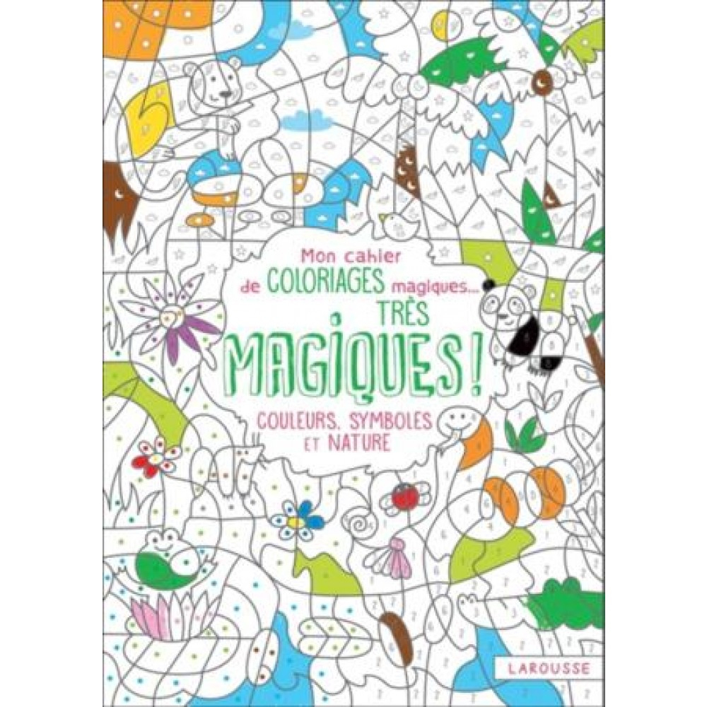 Mon Cahier De Coloriages Magiques Très Magiques ! - Couleurs destiné Cahier Coloriage Enfant 