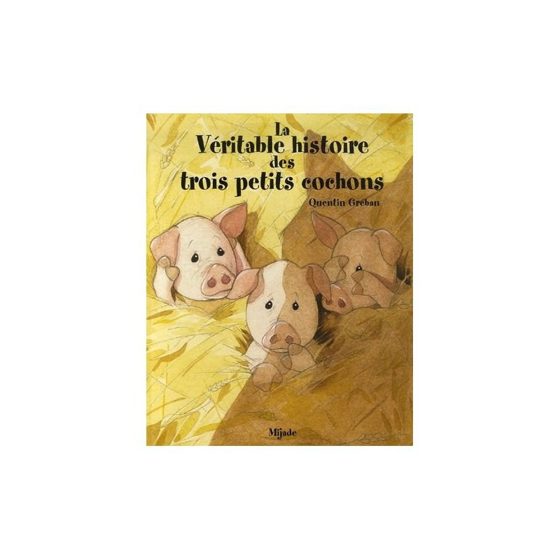 Véritable Histoire Des 3 Petits Cochons - Mijade - Albums À Partir De 3 tout Histoire 3 Petit Cochon