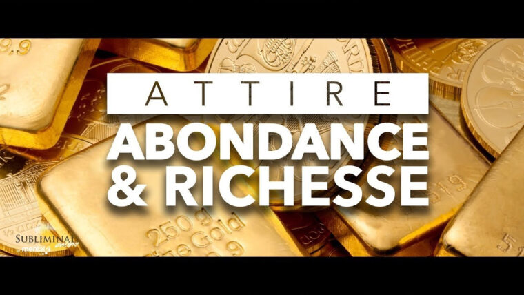 Attire Abondance Et Richesse – Message Subliminal – Attirer De L'Argent à Mots Magiques Pour Attirer L'Argent Rapidement