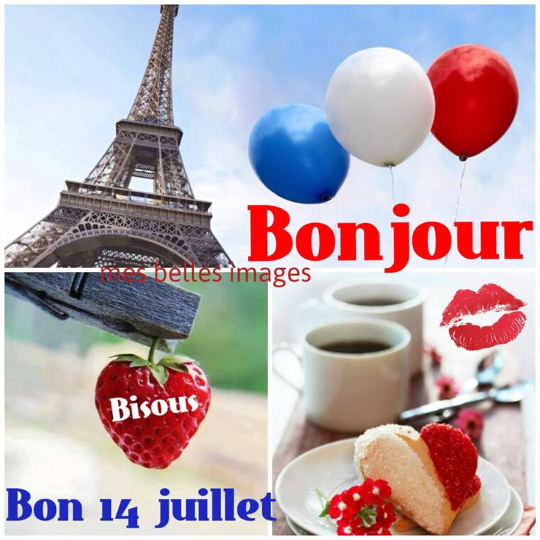 Bonjour, Bisous, Bon 14 Juillet #Fetenationale Tour Eiffel France Cafe dedans Image Bonjour Bisous