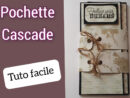 La Pochette Cascade (Tuto Débutants) - avec Idée Scrapbooking Débutant