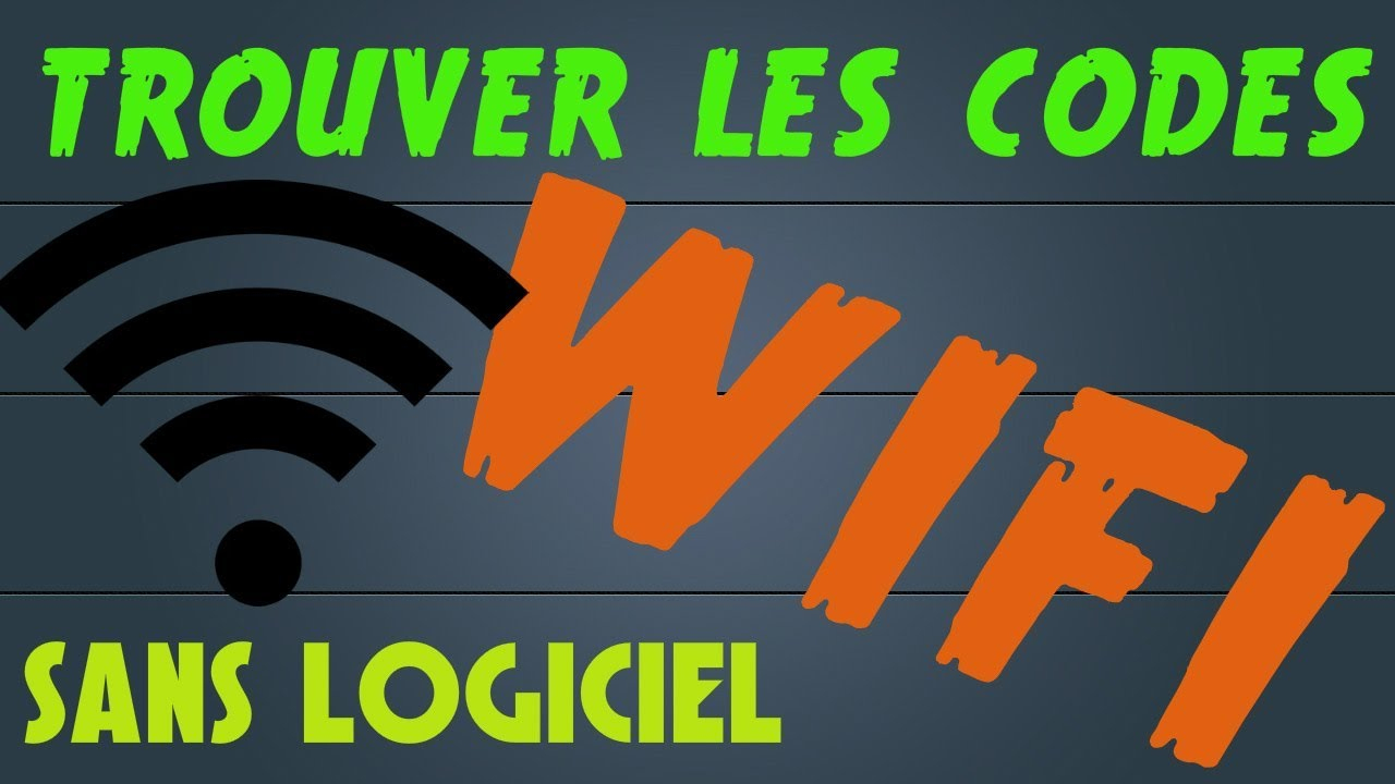 Trouver Les Codes Wifi Sans Logiciel Facilement - intérieur Code Free Wifi Gratuit 