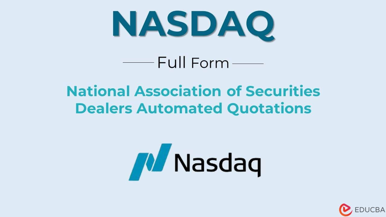 Full Form of NASDAQ | About, Different Tiers, Working Mechanism