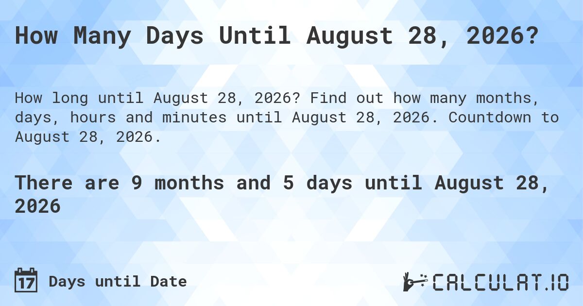  Foto zu How Many Days Until August 28, 2026? - Calculatio 