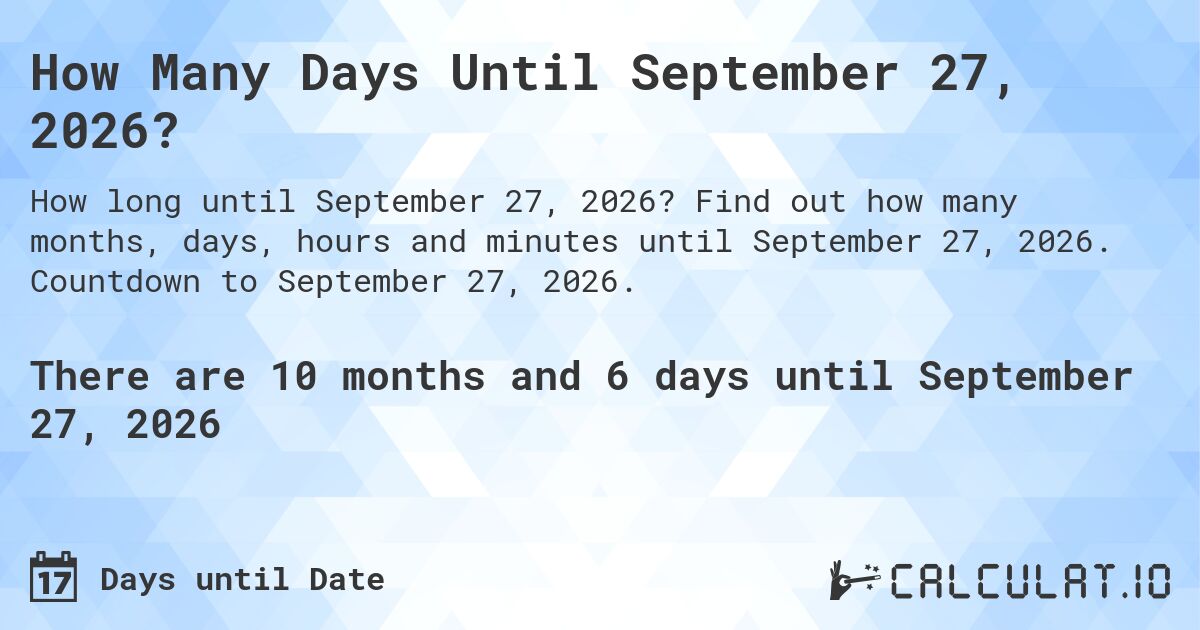  How Many Days Until September 27, 2026? - Calculatio Bildidee 