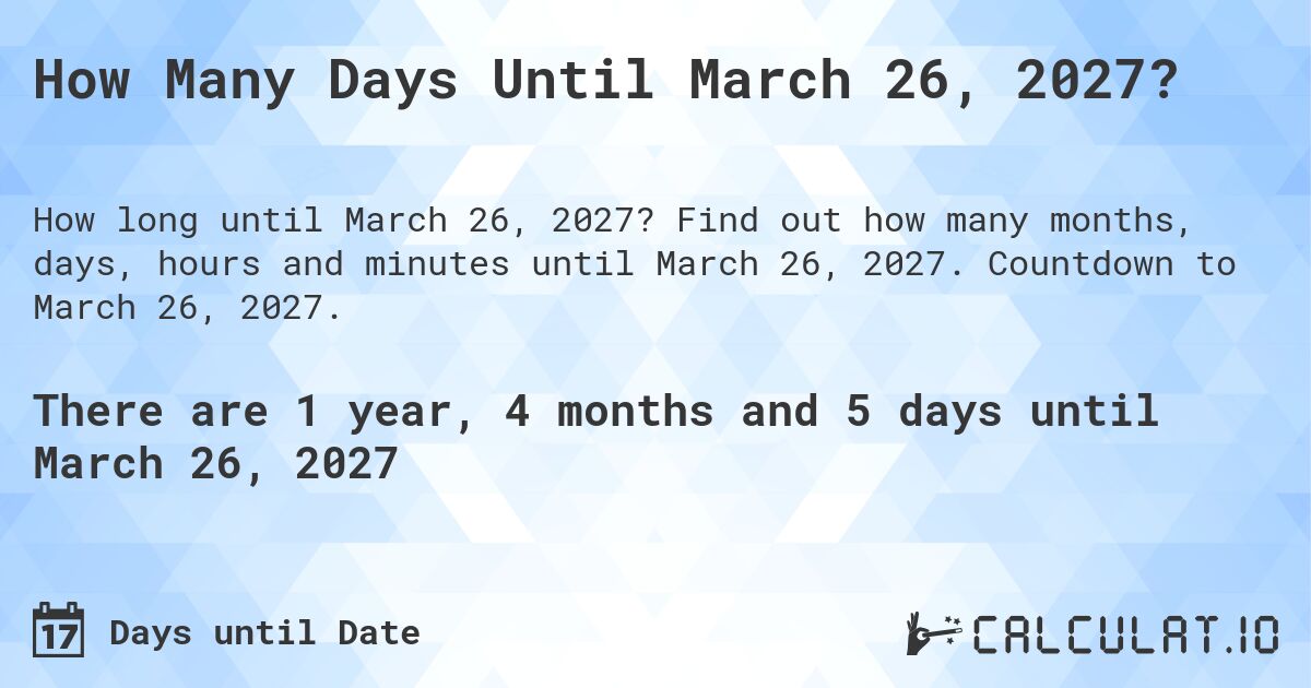  How Many Days Until March 26, 2027? - Calculatio Illustration 