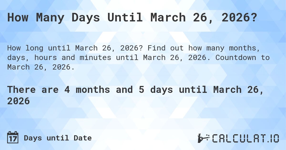  How Many Days Until March 26, 2026? - Calculatio Illustration 
